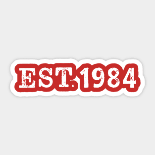 EST 1984 Sticker